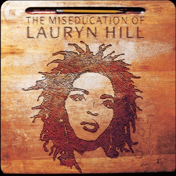 The Miseducation Of Lauryn Hill