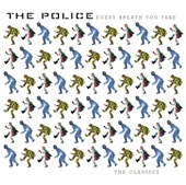 The Police - Every Breath You Take the Classics (2003 Stereo Remastered Version)  artwork