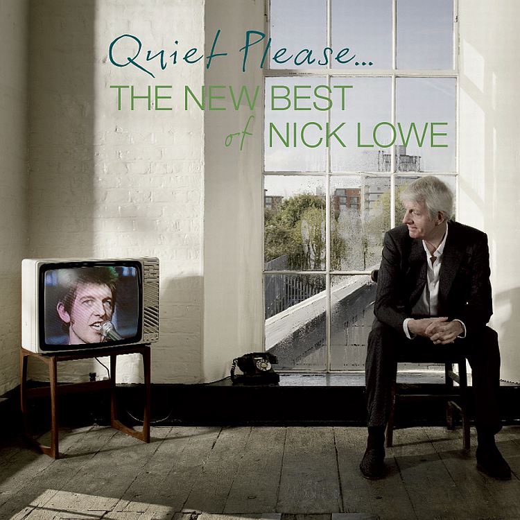 Quiet Please.. The New Best of Nick Lowe