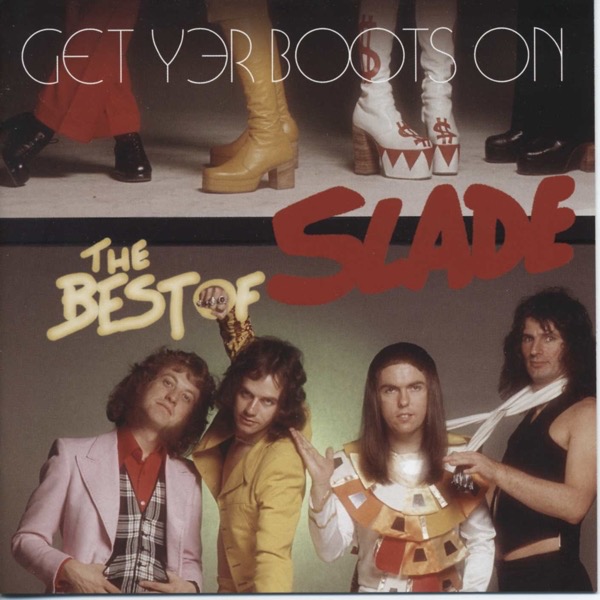 Get Yer Boots On: The Best of Slade