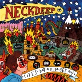 Neck Deep - Life's Not Out to Get You  artwork