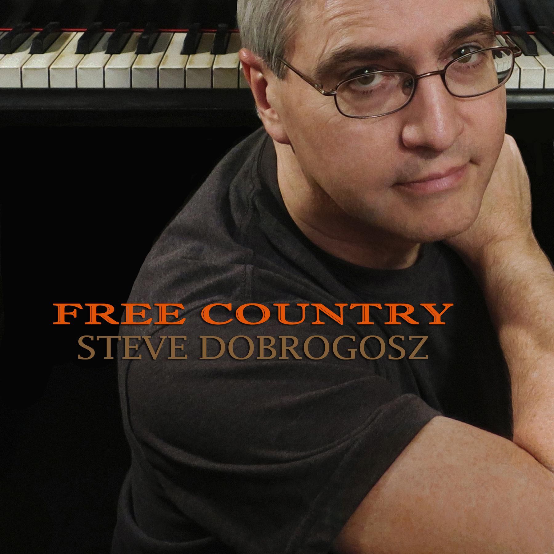 Free Country - Steve Dobrogosz