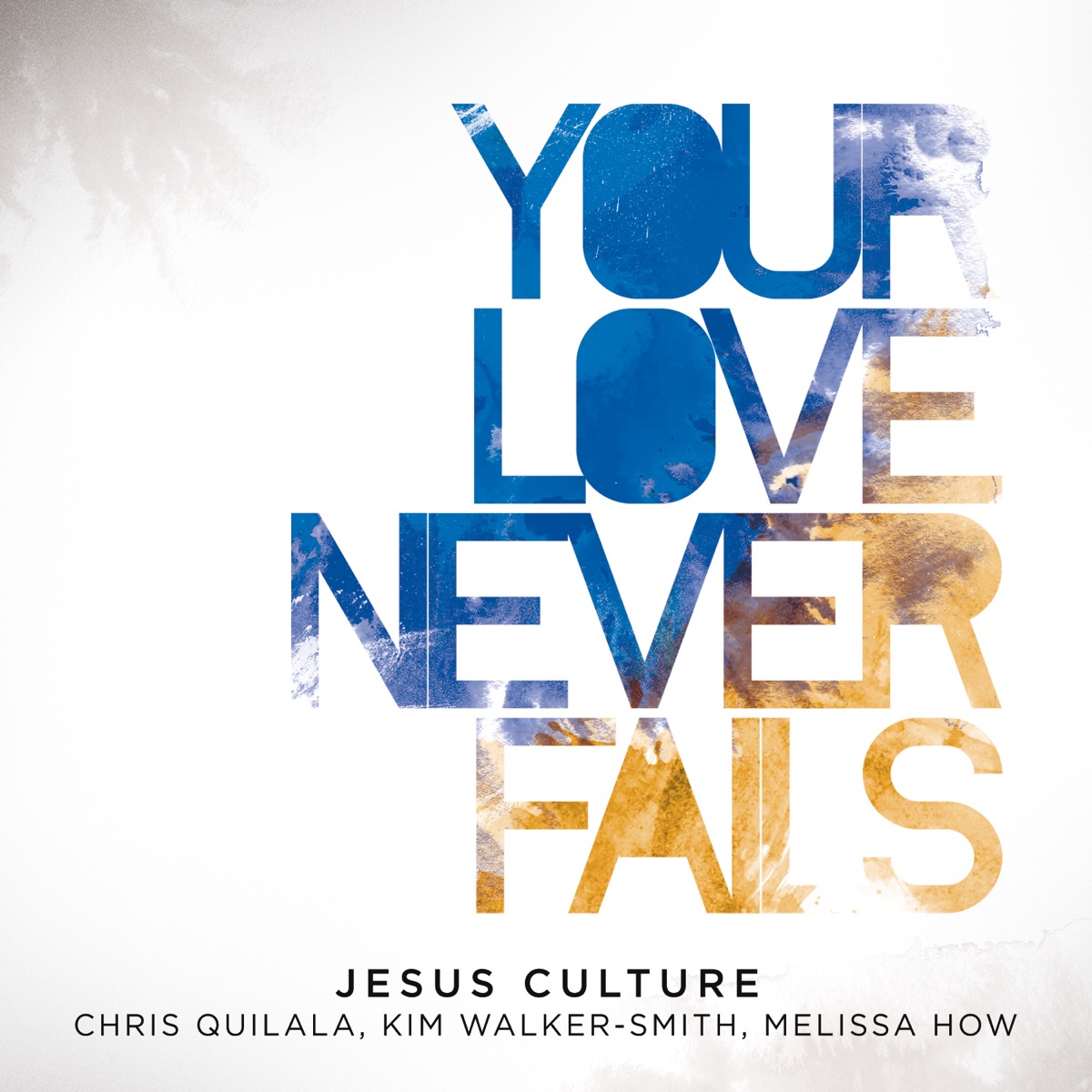 Your Love Never Fails Jesus Culture Rar