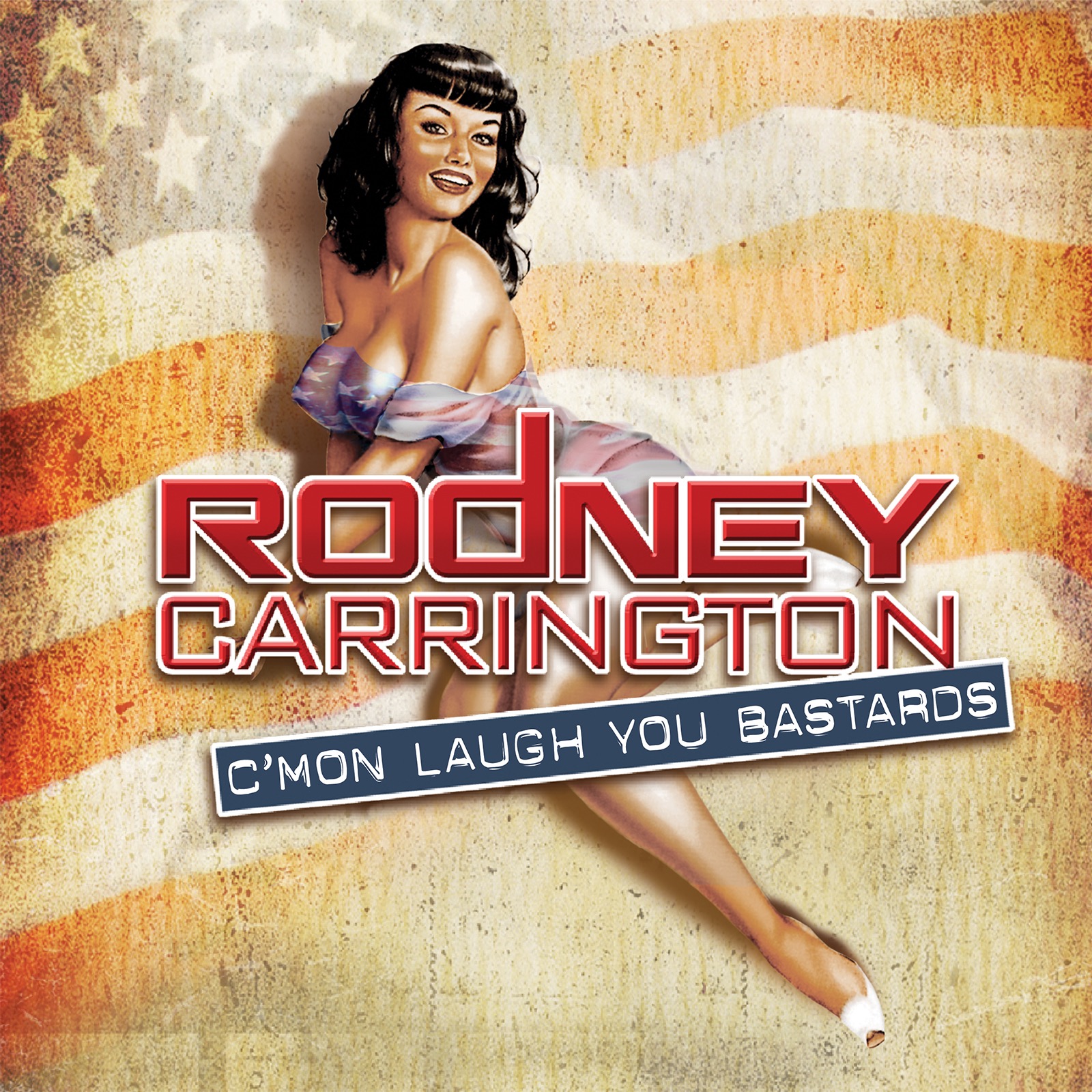 Cover to Rodney Carrington's C'mon Laugh You Bastards