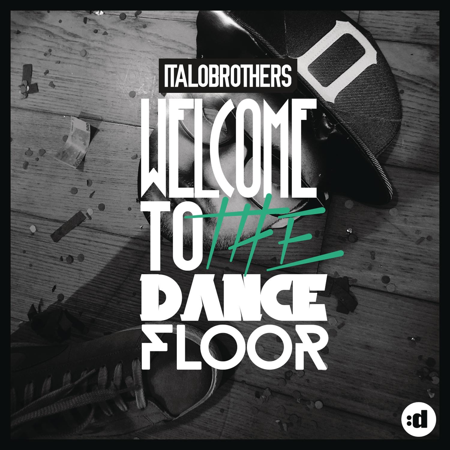Italobrothers - Welcome to the Dancefloor - EP