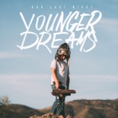 Our Last Night - Younger Dreams  artwork