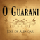 O Guarani de José de ...