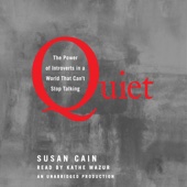 Quiet:The Power of Introverts in a World That Can't Stop Talking (Unabridged) - Susan Cain Cover Art