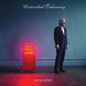 What's So Funny 'Bout Peace, Love and Understanding? - Nick Lowe