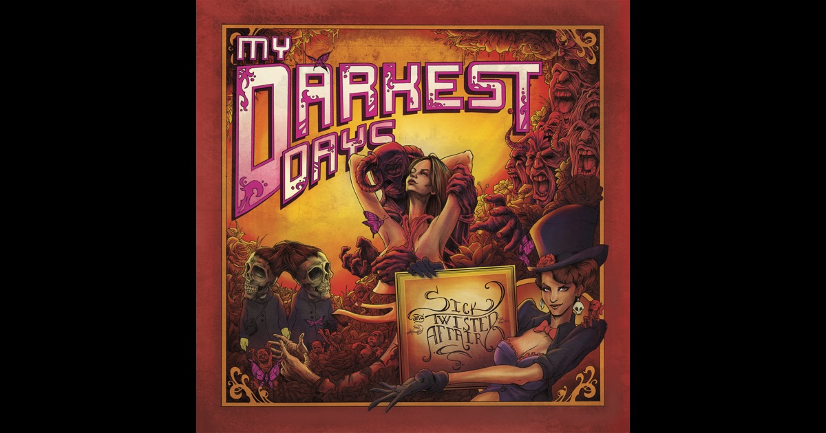 Sick And Twisted Affair Deluxe Edition By My Darkest Days On Apple Music