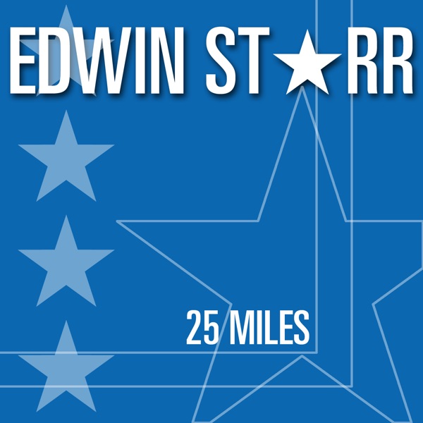 Edwin Starr 25 Miles Mighty Good Lovin Edwin Starr 25 Miles Mighty Good Lovin