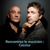 Rencontrez le musicien : Cassius Rencontrez le musicien : Cassius