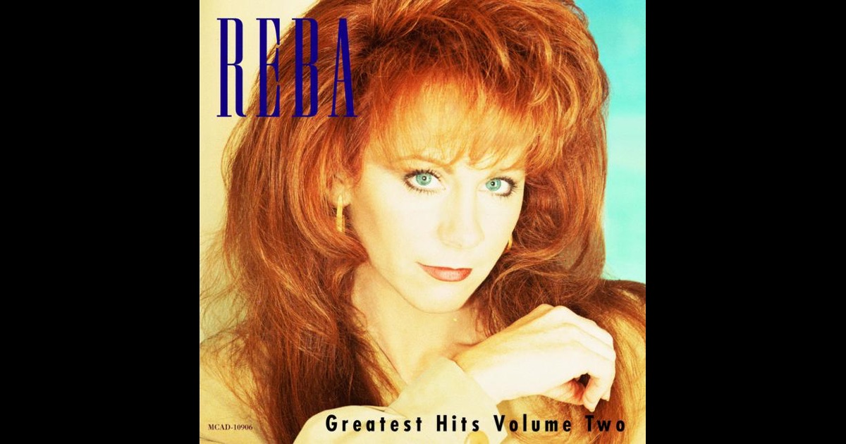 Reba Mcentire Greatest Hits Vol 2 By Reba Mcentire On Apple Music