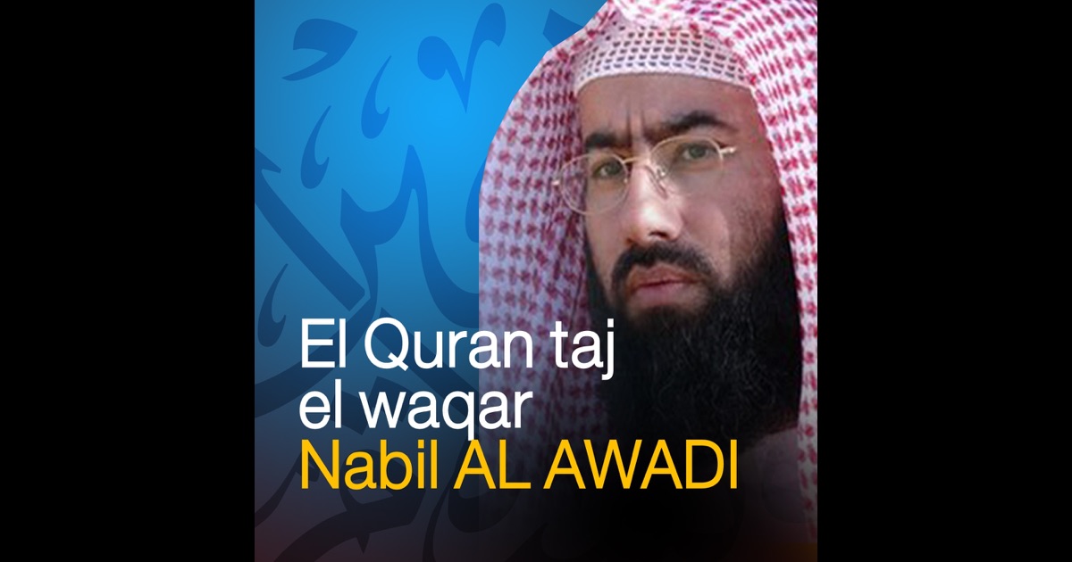 ... Coran - Islam - Discours - Dourous)“ von <b>Nabil Al Awadi</b> auf Apple Music - 1200x630bf