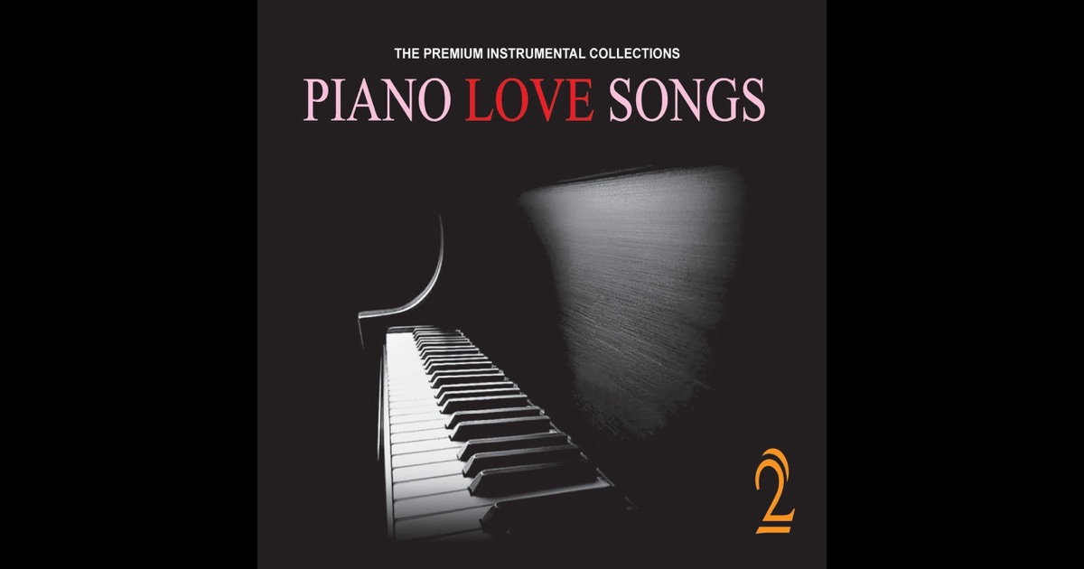 Piano Instrumental Love Songs Download