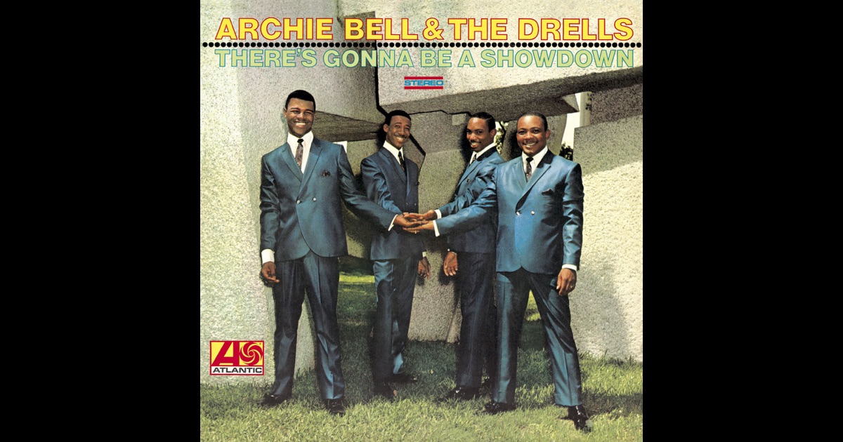 There S Gonna Be A Showdown By Archie Bell The Drells On Apple Music