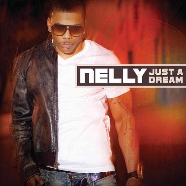 Nelly Just a Dream - Single Album Cover