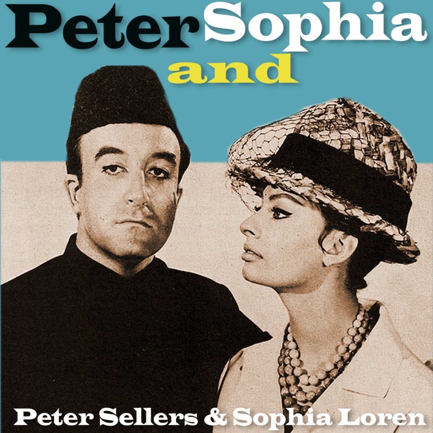 Peter Sellers And Sophia Loren - Peter and Sophia Peter Sellers And Sophia Loren - Peter and Sophia