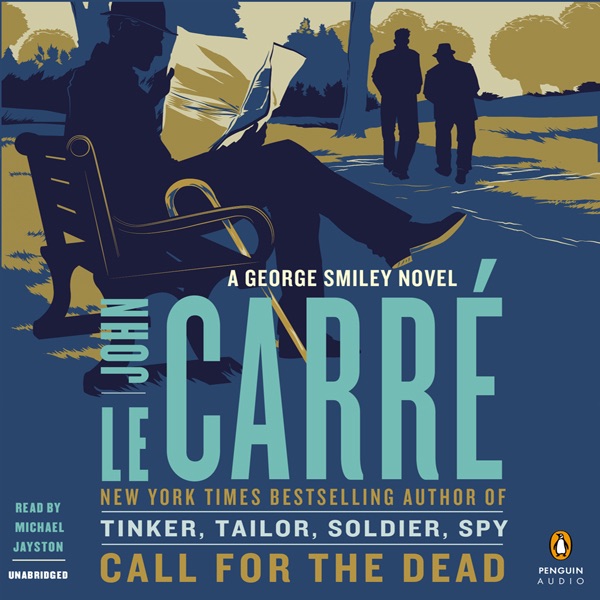 Pdf Call Dead George Smiley Novel call for the dead a george smiley novel unabridged by Pdf Call Dead George Smiley Novel call for the dead a george smiley novel unabridged by