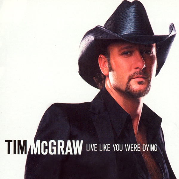 Listen To Live Like You Were Dying By Tim McGraw For Free Songg
