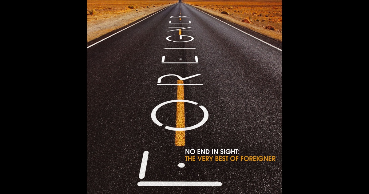 No End In Sight The Very Best Of Foreigner Zip