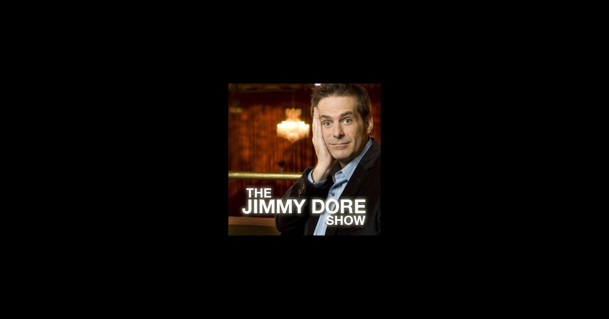 The Jimmy Dore Show By Jimmy Dore On Itunes 