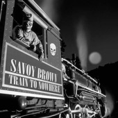 Train to Nowhere - Savoy Brown