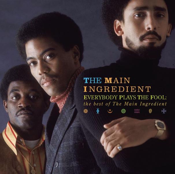 The Main Ingredient Everybody Plays the Fool: The Best of the Main Ingredient Album Cover