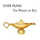 Cheb Mami - The Prince of Raï