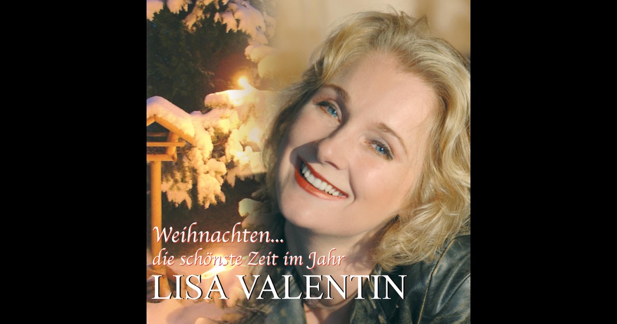 „Weihnachten, Die Schöneste Zeit Im Jahr“ von Lisa Valentin in iTunes