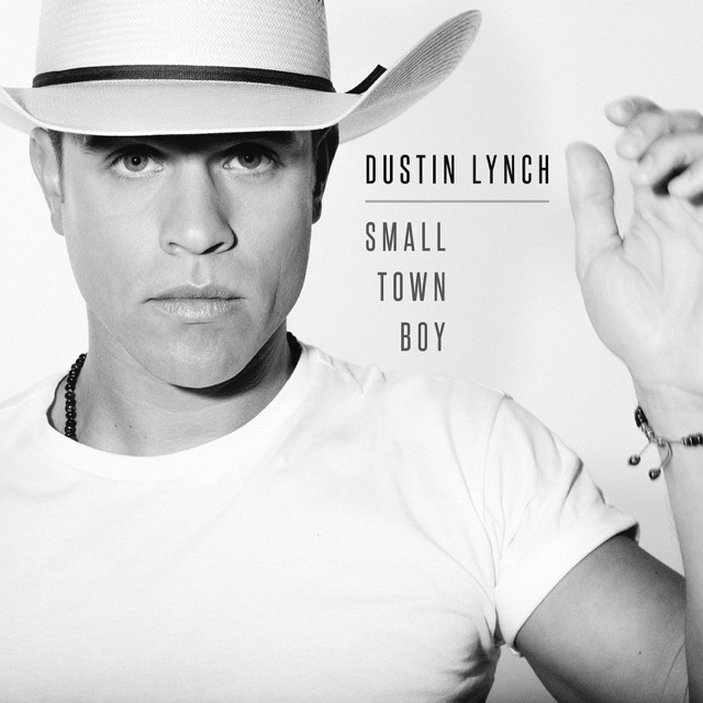 Dustin Lynch Small Town Boy - Single Album Cover