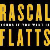 Rascal Flatts - Yours If You Want It  artwork