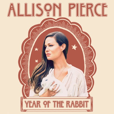 Year of the Rabbit -
Allison Pierce