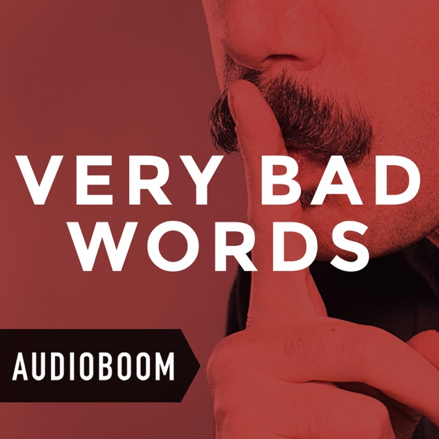 very-bad-words-by-audioboom-on-apple-podcasts