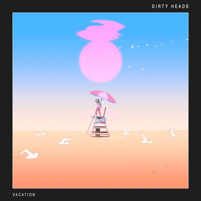 Dirty Heads Vacation - Single Album Cover