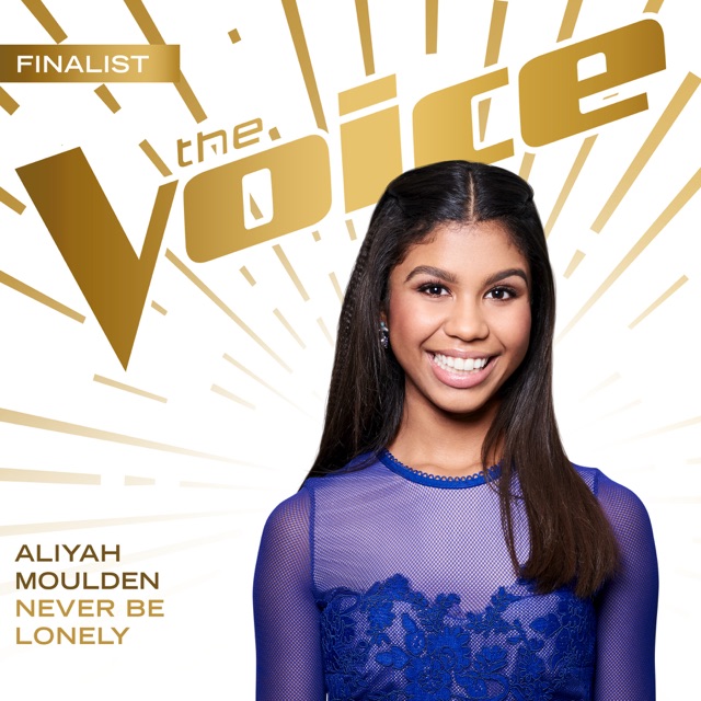 Aliyah Moulden Never Be Lonely (The Voice Performance) - Single Album Cover