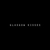 Glasgow Kisses - Single
