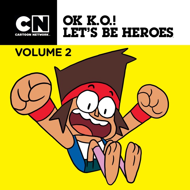 Ok Ko Lets Be Heroes Vol 2 On Itunes 9709