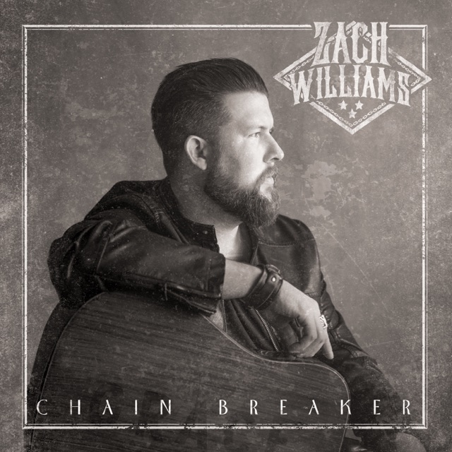 Zach Williams Chain Breaker Album Cover
