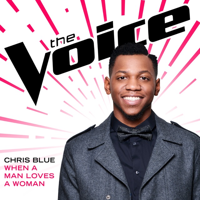 Chris Blue When a Man Loves a Woman (The Voice Performance) - Single Album Cover