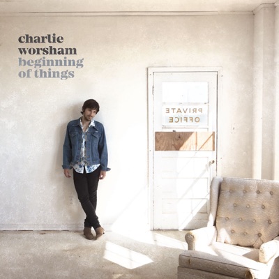 Charlie Worsham  Beginning of Things