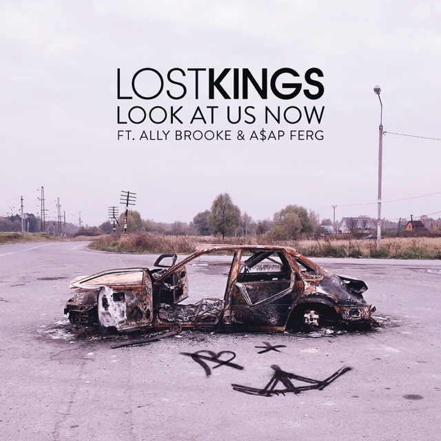 Lost Kings Look At Us Now (feat. Ally Brooke & A$AP Ferg) - Single Album Cover