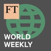 FT World Weekly FT World Weekly