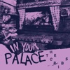 In Your Palace - Single