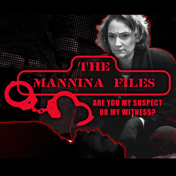 otto radio the mannina files real crimes real cases real talk otto radio the mannina files real crimes real cases real talk episode 25 to catch a witness part 5