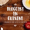 Blogcast en cuisine Blogcast en cuisine