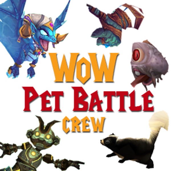 WoW Pet Battle Team The Best Pets from WoW Pet Battle Crew on podbay