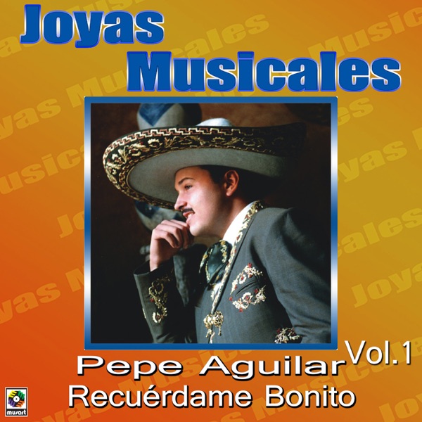 Pepe Aguilar Recuerdame Bonito Itunes Plus Aac M4a Album