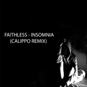 Faithless - Insomnia (Calippo Remix)