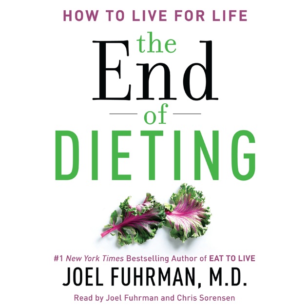 Dr. Joel Fuhrman End Dieting Forever